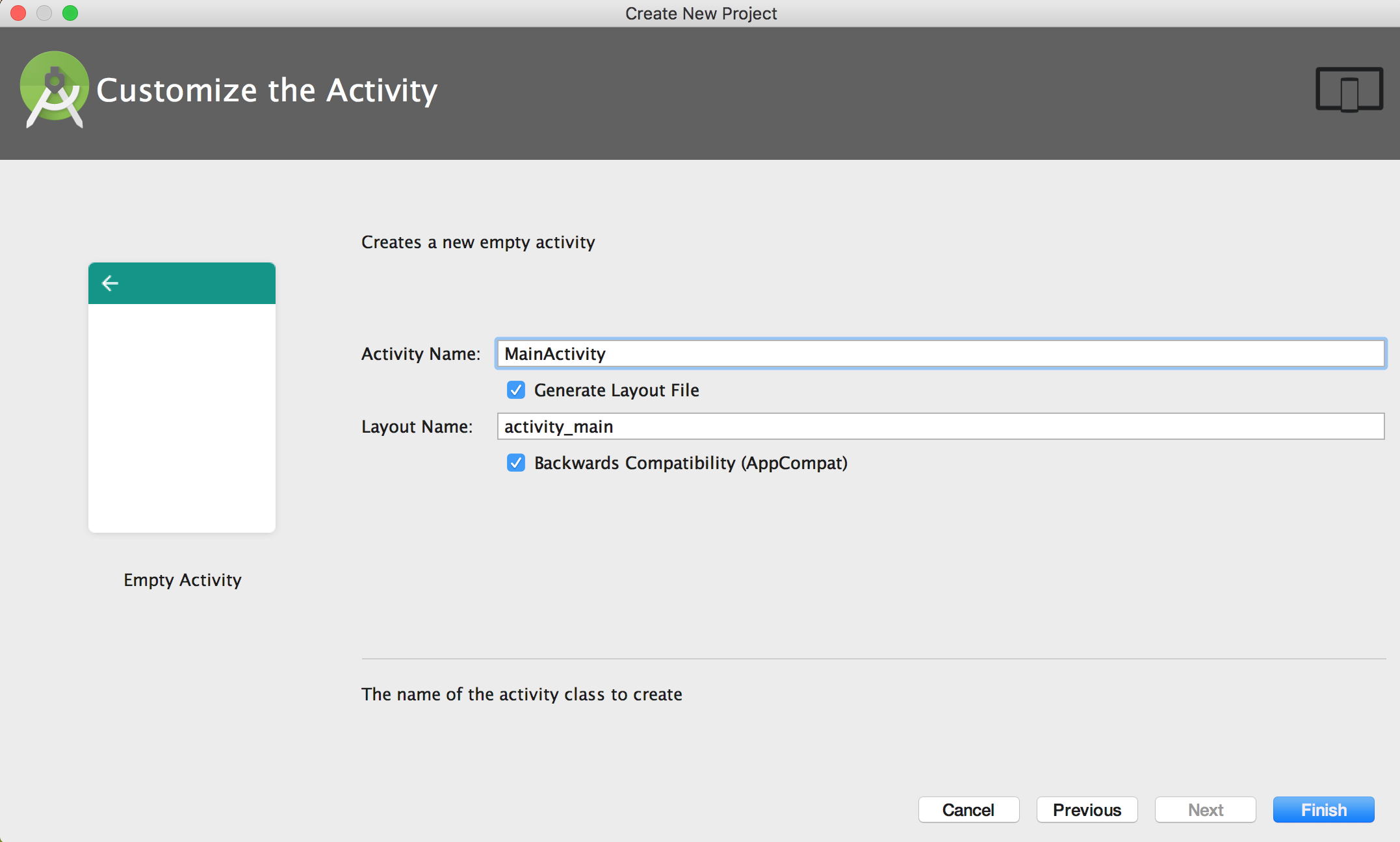 Name the activity *MainActivity* and the Layout Name *activity_main*